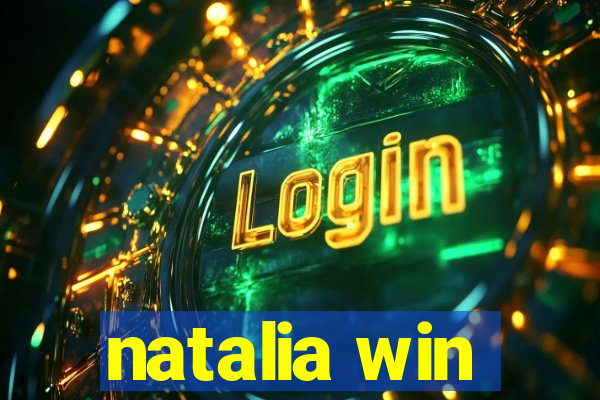 natalia win